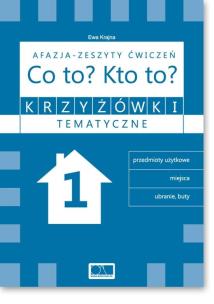 Okładka książki Krzyżówki tematyczne 1 Afazja - Co to? Kto to? ćw.