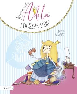 Okładka książki Księżniczka Adela i duszek Elbit