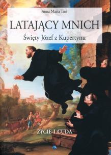 Okładka książki Latający mnich. Święty Józef z Kupertynu