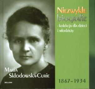 Okładka książki Maria Skłodowska-Curie 1967-1934