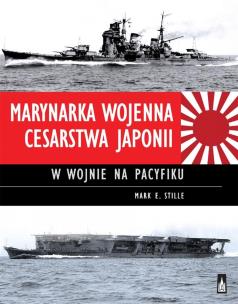 Okładka książki Marynarka Wojenna Cesarstwa Japonii w wojnie na Pacyfiku