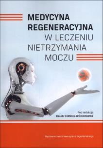 Okładka książki Medycyna regeneracyjna w leczeniu nietrzymania moczu