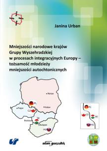 Okładka książki Mniejszości narodowe krajów Grupy Wyszehradzkiej w procesach integracyjnych Europy - tożsamość młodziezy mniejszości autochtonicznych