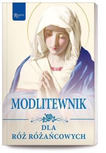 Modlitewnik dla róż różańcowych. Autor: Bożena Hanusiak (oprac.). Multiszop.pl Okładka książki Modlitewnik dla róż różańcowych