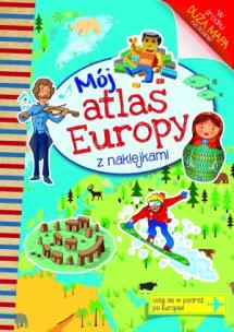 Okładka książki Mój atlas Europy z naklejkami