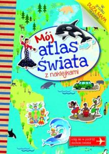 Okładka książki Mój atlas świata z naklejkami