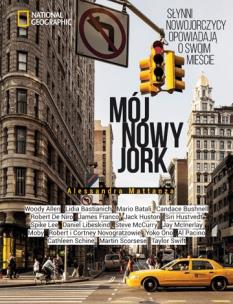Okładka książki Mój Nowy Jork Słynni nowojorczycy opowiadają o swoim mieście
