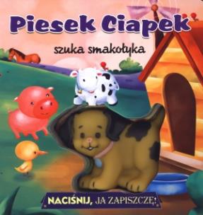 Okładka książki Naciśnij ja zapiszczę - Piesek Ciapek FK