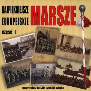 Okładka książki Najpiękniejsze marsze europejskie Vol. 1