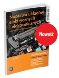 Okładka książki Naprawa układów elektrycznych i elektronicznych pojazdów samochodowych. Kwalifikacja M.12.2