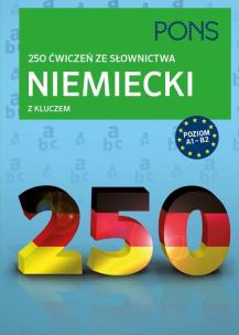 Okładka książki Niemiecki 250 ćwiczeń ze słownictwa z kluczem