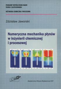 Okładka książki Numeryczna mechanika płynów w inżynierii chemicznej i procesowej