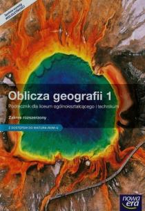 Oblicza geografii 1 Podręcznik Zakres rozszerzony z dostępem do Matura-ROM-u Szkoła ponadgimnazjalna. Autor: Malarz Roman, Więckowski Marek. Multiszop.pl Okładka książki Oblicza geografii 1 Podręcznik Zakres rozszerzony z dostępem do Matura-ROM-u Szkoła ponadgimnazjalna