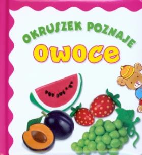 Okładka książki Okruszek poznaje owoce