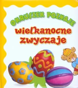 Okładka książki Okruszek poznaje - Wielkanocne zwyczaje