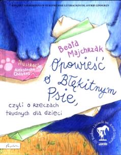 Okładka książki Opowieść o Błękitnym Psie, czyli o rzeczach...