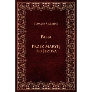 Okładka książki Pasja. Przez Maryję do Jezusa