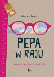 Okładka książki Pepa w raju. Najkrótsza opowieść o miłości