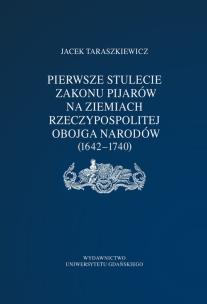 Okładka książki Pierwsze stulecie Zakonu Pijarów na ziemiach Rzeczpospolitej Obojga Narodów (1642-1740)