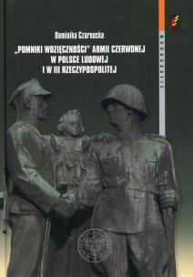 Okładka książki Pomniki wdzięczności Armii Czerwonej w Polsce Ludowej i w III Rzeczypospolitej