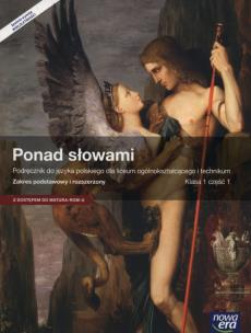 Ponad słowami 1 Podręcznik Część 1 Zakres podstawowy i rozszerzony Liceum technikum. Autor: Kostrzewa Eliza. Multiszop.pl Okładka książki Ponad słowami 1 Podręcznik Część 1 Zakres podstawowy i rozszerzony Liceum technikum