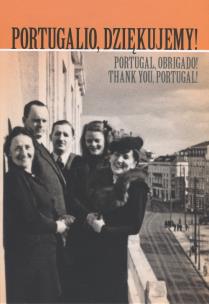 Portugalio, dziękujemy! Polscy uchodźcy cywilni i wojskowi na zachodnim krańcu Europy w latach 1940-1945. Autor: Ciechanowski Jan Stanisław. Multiszop.pl Okładka książki Portugalio, dziękujemy! Polscy uchodźcy cywilni i wojskowi na zachodnim krańcu Europy w latach 1940-1945