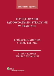 Okładka książki Postępowanie sądowoadministracyjne w praktyce