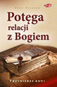 Potęga relacji z Bogiem. Autor: Nillson Sten. Multiszop.pl Okładka książki Potęga relacji z Bogiem