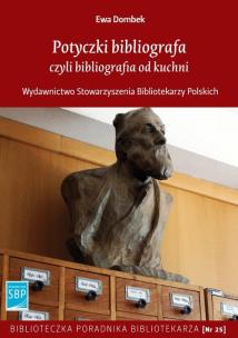 Okładka książki Potyczki bibliografa czyli bibliografia od kuchni