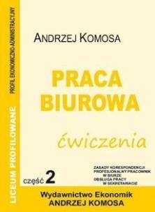 Okładka książki Praca biurowa ćwiczenia cz. 2 EKONOMIK