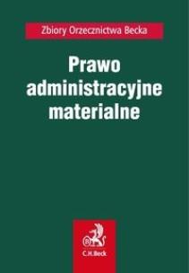 Okładka książki Prawo administracyjne materialne Orzecznictwo