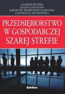 Okładka książki Przedsiębiorstwo w gospodarczej szarej strefie