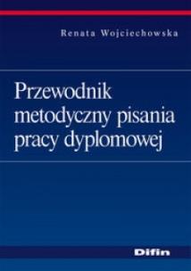 Okładka książki Przewodnik metodyczny pisania pracy dyplomowej