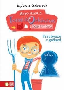 Okładka książki Przybysze z gwiazd Biuro śledcze cz. 5 Tomuś Orkiszek