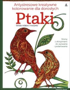 Okładka książki Ptaki Kreatywne kolorowanie dla dorosłych