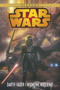 Star Wars. Darth Vader i Widmowe Więzienie. Autor: Blackman Haden. Multiszop.pl Okładka książki Star Wars. Darth Vader i Widmowe Więzienie