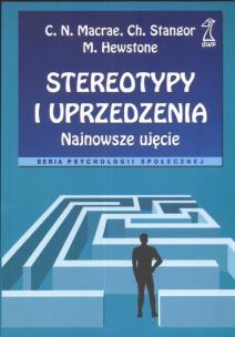 Stereotypy i uprzedzenia. Autor: Macrae C.N., Stangor Ch., Hewstone M.. Multiszop.pl Okładka książki Stereotypy i uprzedzenia