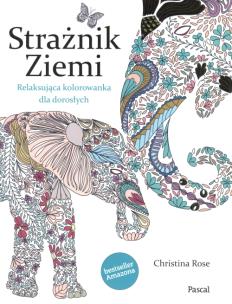 Strażnik Ziemi. Relaksująca kolorowanka dla dorosłych. Autor: Rose Christina. Multiszop.pl Okładka książki Strażnik Ziemi. Relaksująca kolorowanka dla dorosłych