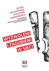 Okładka książki Sztuka i wychowanie w kulturze konwergencji