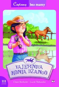 Okładka książki Tajemnica konia Dżango. Czytamy bez mamy (3 etap czytania)