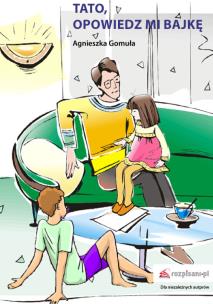 Okładka książki Tato, opowiedz mi bajkę