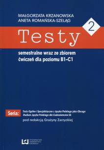Okładka książki Testy 2 semestralne wraz ze zbiorem ćwiczeń dla poziomu B1-C1