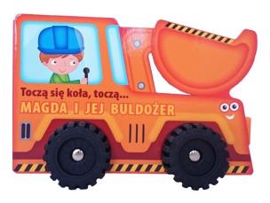 Okładka książki Toczą się koła Buldożer