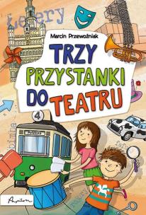 Okładka książki Trzy przystanki do teatru
