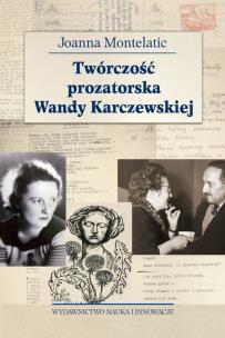 Okładka książki Twórczość prozatorska Wandy Karczewskiej