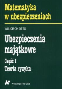 Okładka książki Ubezpieczenia majątkowe Część 1 Teoria ryzyka