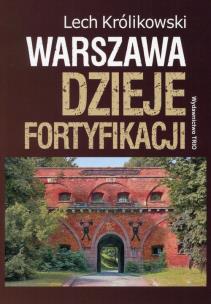 Okładka książki Warszawa. Dzieje fortyfikacji w.2015