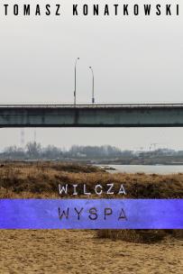 Wilcza wyspa. Autor: Konatkowski Tomasz. Multiszop.pl Okładka książki Wilcza wyspa
