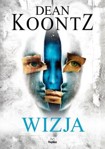 Wizja. Autor: Koontz Dean. Multiszop.pl Okładka książki Wizja