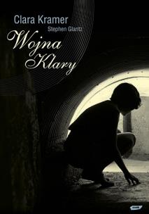 Wojna Klary. Autor: Kramer Clara, Glantz Stephen. Multiszop.pl Okładka książki Wojna Klary